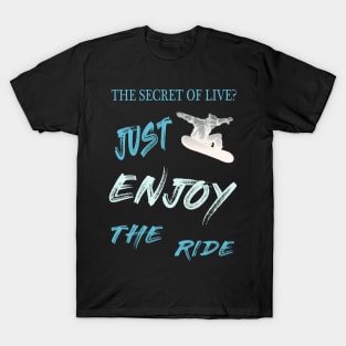 Snowboard enjoy the ride wintersport mountains gift T-Shirt